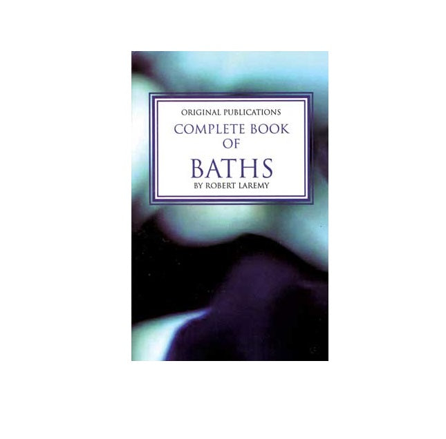 Complete Book of Baths by Robert Laremy