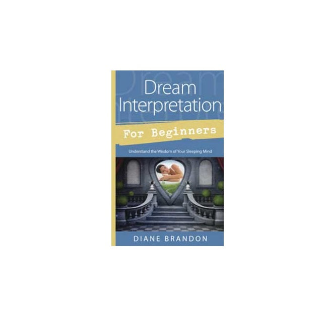 Dream Interpretation for Beginners by Diane Brandon
