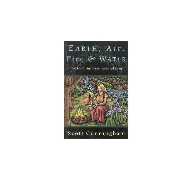 Earth, Air, Fire & Water by Scott Cunningham
