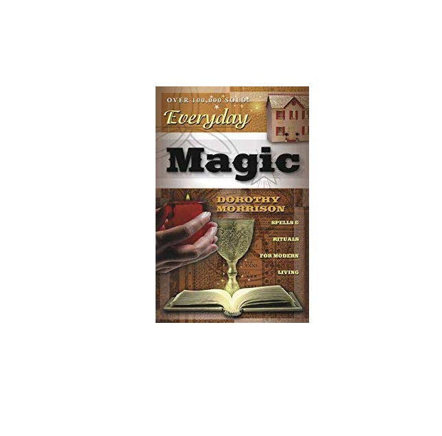 Everyday Magic by Dorothy Morrison