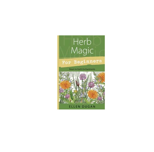 Herb Magic for Beginners by Ellen Dugan