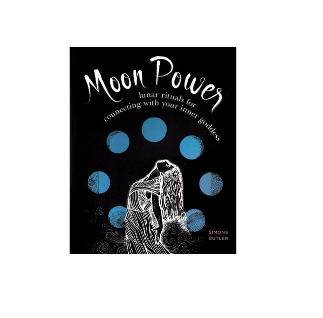 Moon Power, Lunar Rituals by Simone Butler
