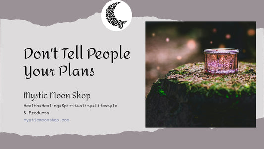 Dont tell people your plans