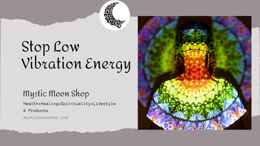 energy vibration, stop low vibration energy - michelle lee