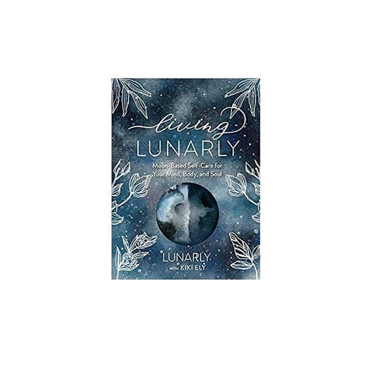 Living Lunarly by Kiki Ely