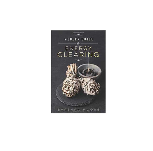 Modern Guide to Energy Clearing