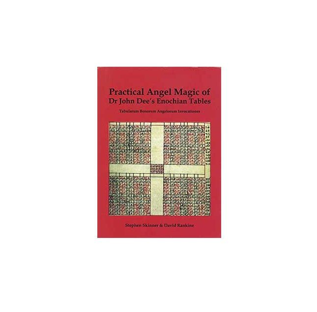 Practical Angelk Magic of Dr John Dee's Enochian Tables